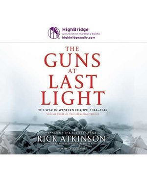 cover image of The Guns At Last Light, The War in Western Europe, 1944-1945